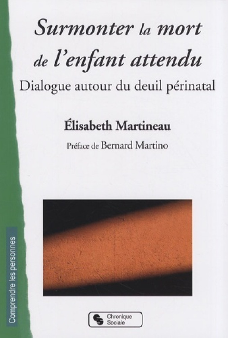 Surmonter la mort de l'enfant attendu - Élisabeth Martineau - CHRONIQUE SOCIA