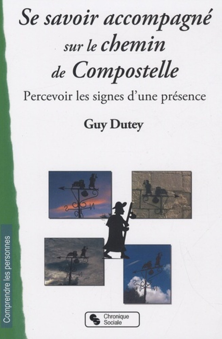 Se savoir accompagné sur le chemin de Compostelle percevoir les signes d'une présence - Guy Dutey - CHRONIQUE SOCIA