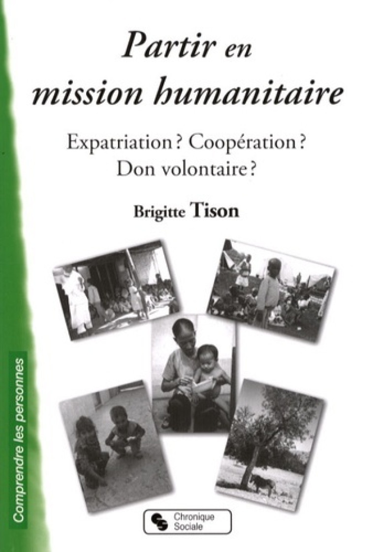 Partir en mission humanitaire expatriation ? Coopération ? Don volontaire ? - Brigitte Tison - CHRONIQUE SOCIA