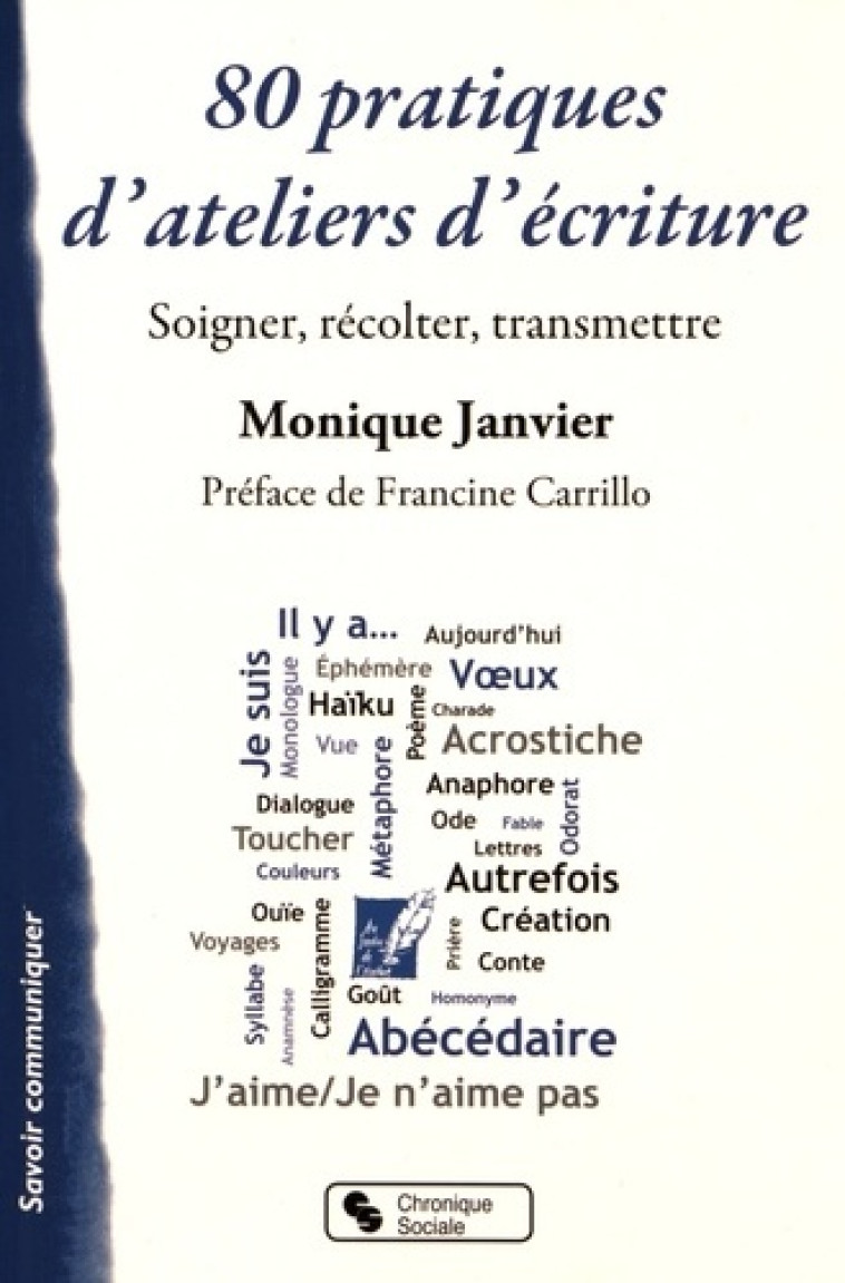 80 pratiques d'ateliers d'écritures soigner, récolter, transmettre - MONIQUE JANVIER - CHRONIQUE SOCIA