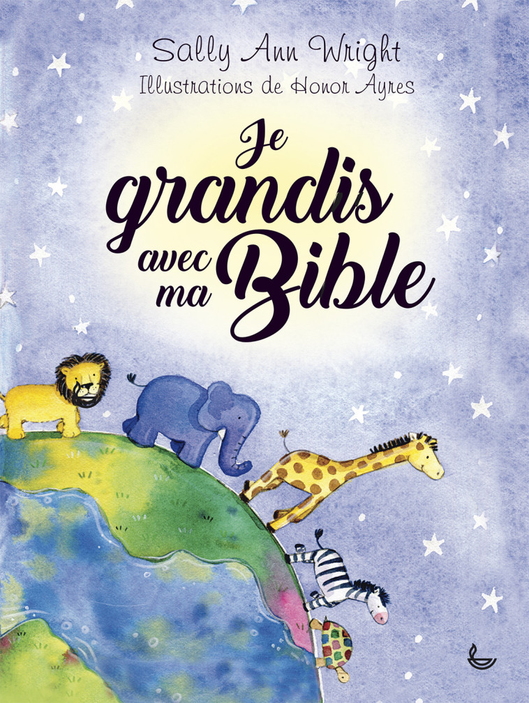 Je grandis avec ma Bible -  SALLY ANN WRIGHT - LECTURE BIBLE F