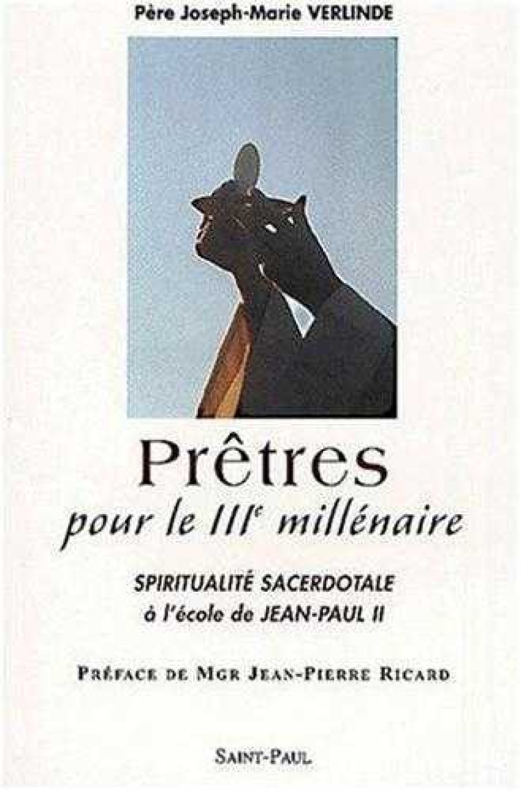 PRETRES POUR LE IIIEME MILLENAIRE - VERLINDE J.-M. - SAINTPAUL