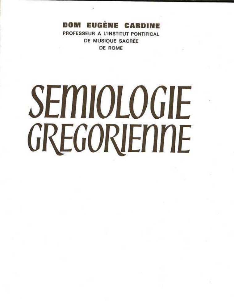 Sémiologie grégorienne - Eugene CARDINE - SOLESMES