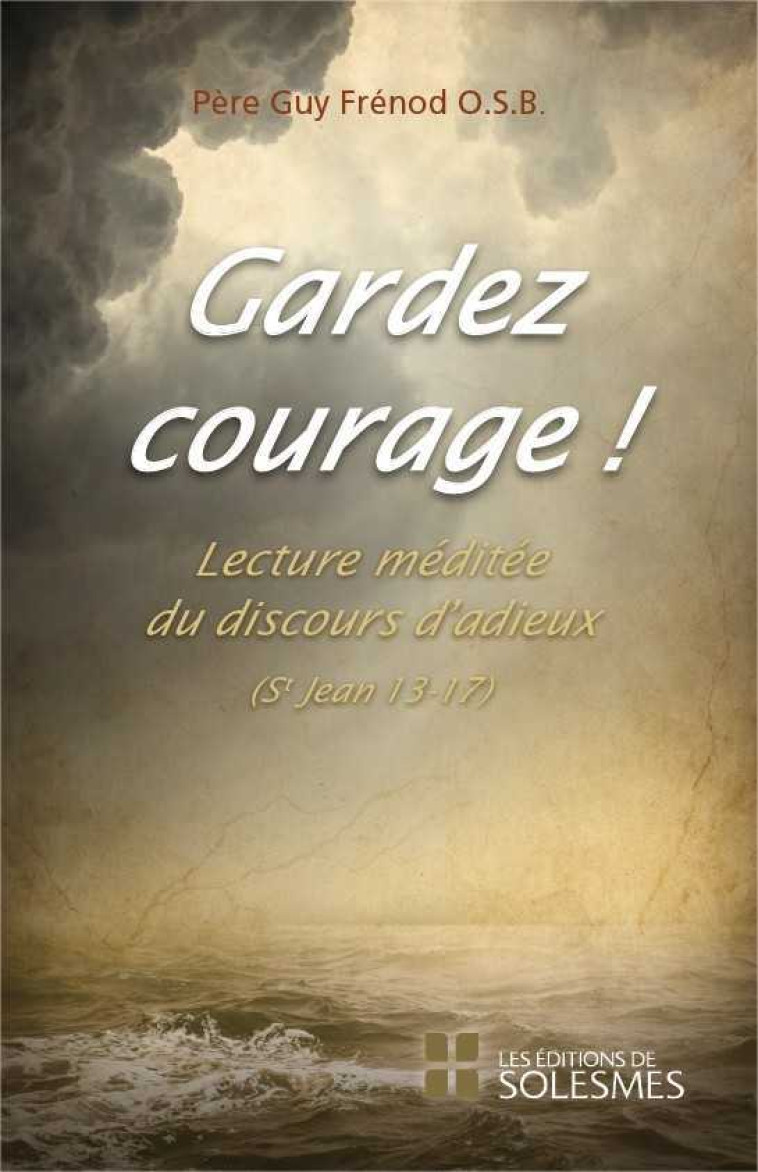 Gardez courage ! - Guy FRENOD - SOLESMES