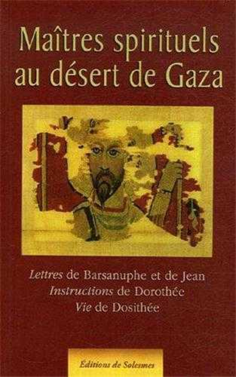 Maîtres spirituels au désert de Gaza -  St Barsanuphe - SOLESMES