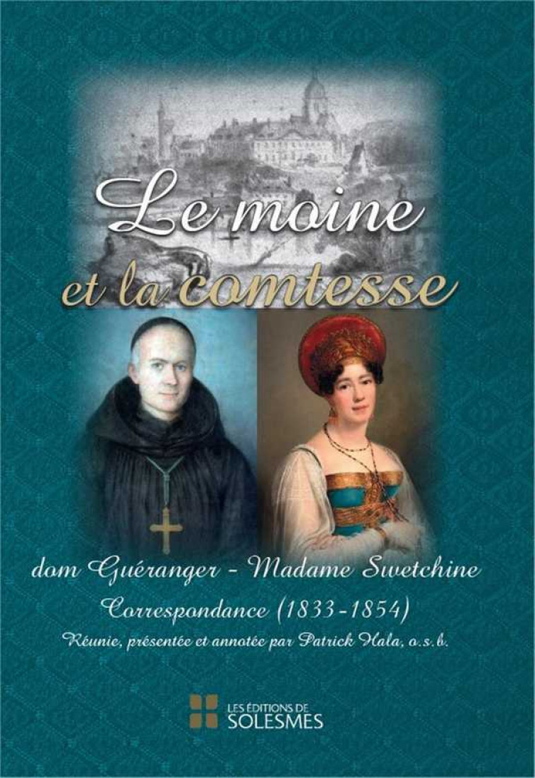 Le moine et la comtesse -  DOM GUERANGER - SOLESMES