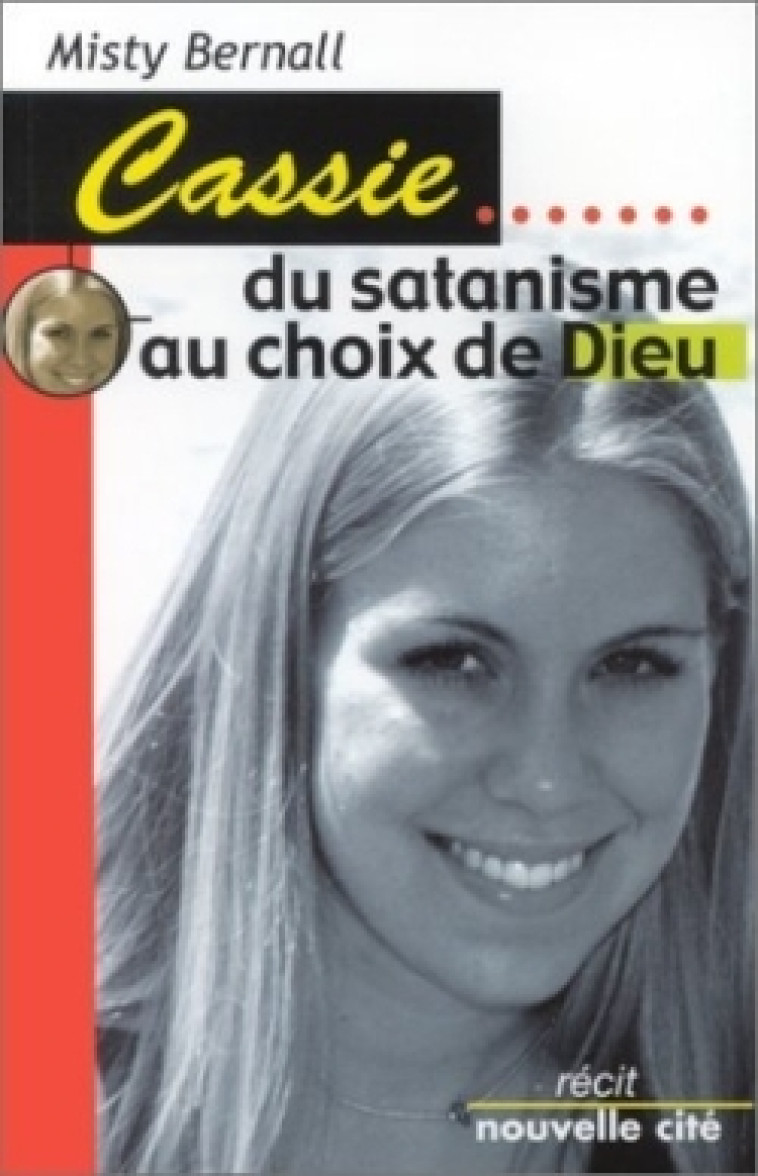 Cassie : Du satanisme au choix de Dieu - Misty Bernall - NOUVELLE CITE