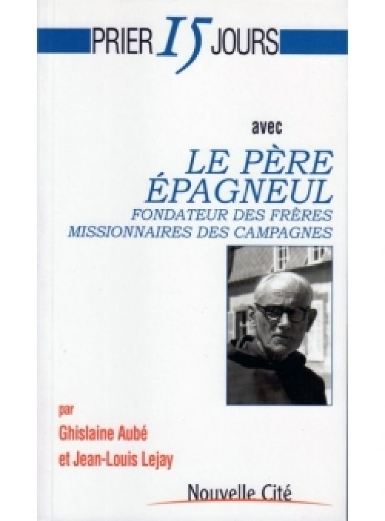 Prier avec le père Epagneul - Ghislaine Aubé - NOUVELLE CITE