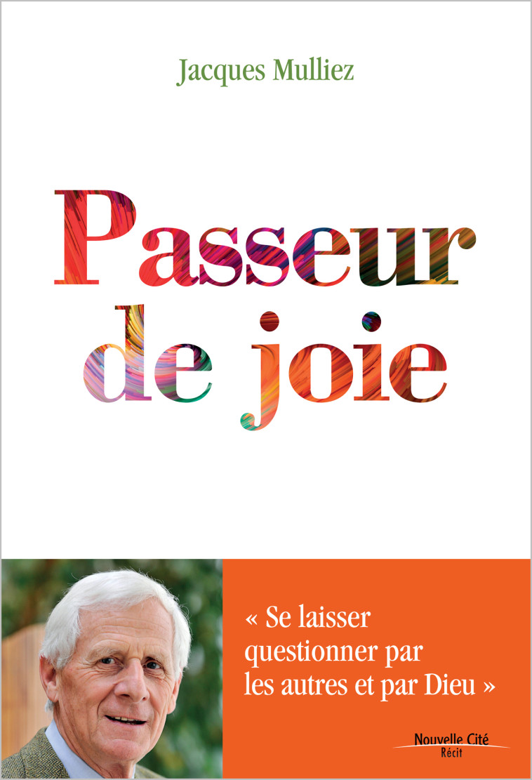 Passeur de joie - Jacques Mulliez - NOUVELLE CITE