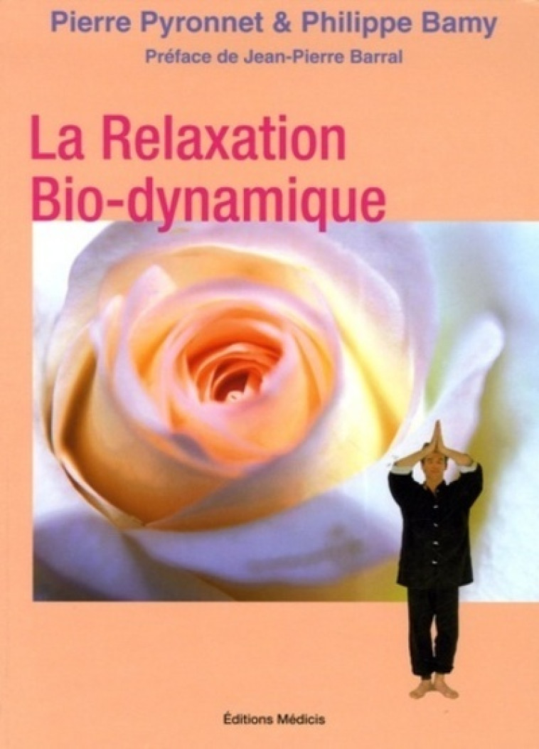 La relaxation Bio-dynamique - Philippe Bamy - MEDICIS