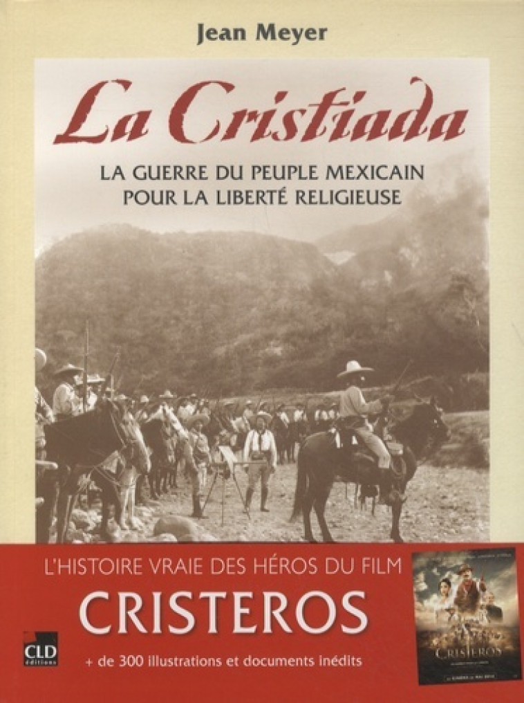 La cristiada la guerre du peuple mexicain pour la liberté religieuse - Jean-André Meyer - CLD