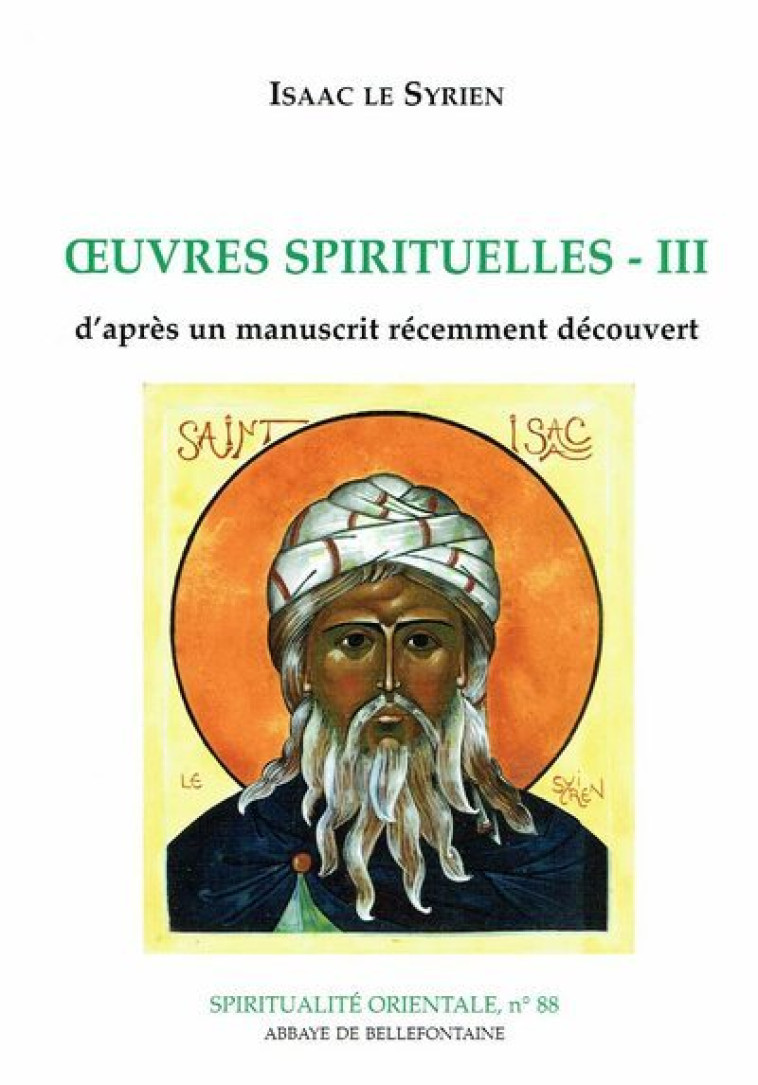 OEUVRES SPIRITUELLES D'ISAAC LE SYRIEN III -  Isaac le Syrien - BELLEFONTAINE59