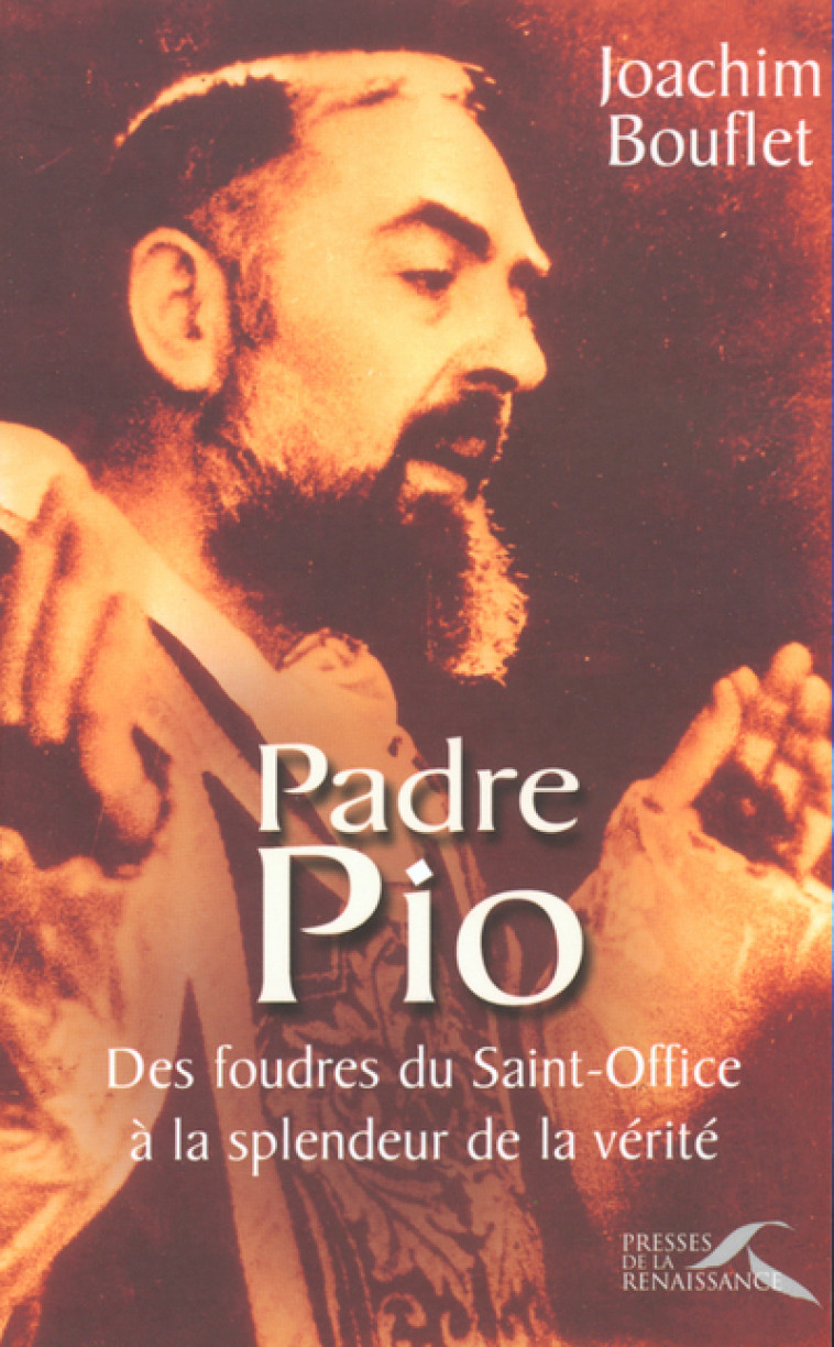 Padre Pio - Joachim Bouflet - PRESSES RENAISS