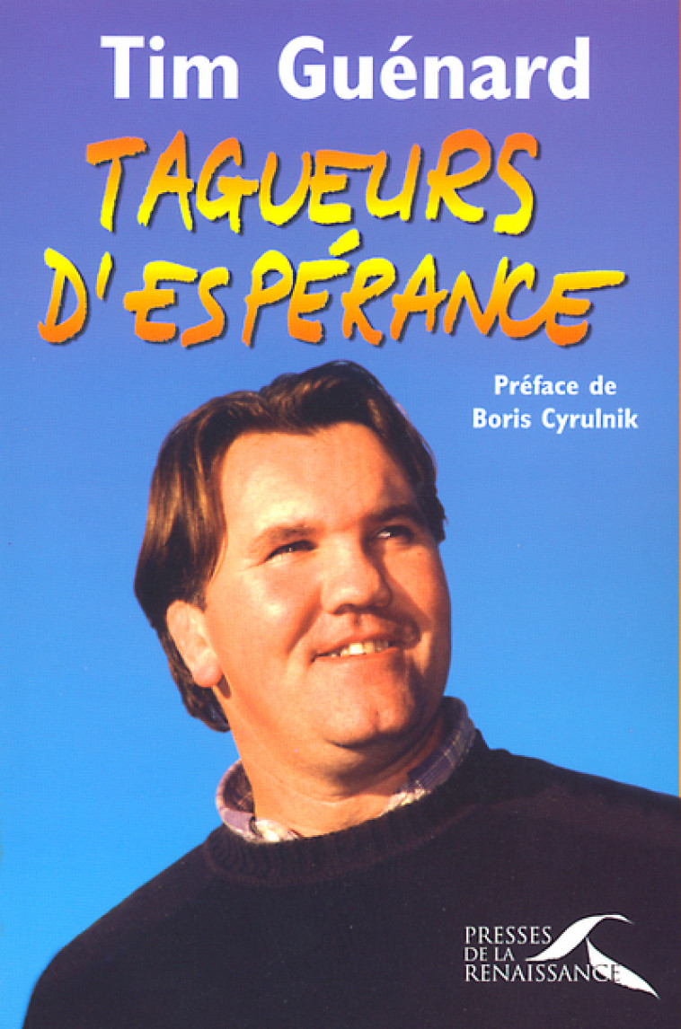 Tagueurs d'espérance - Tim Guénard - PRESSES RENAISS