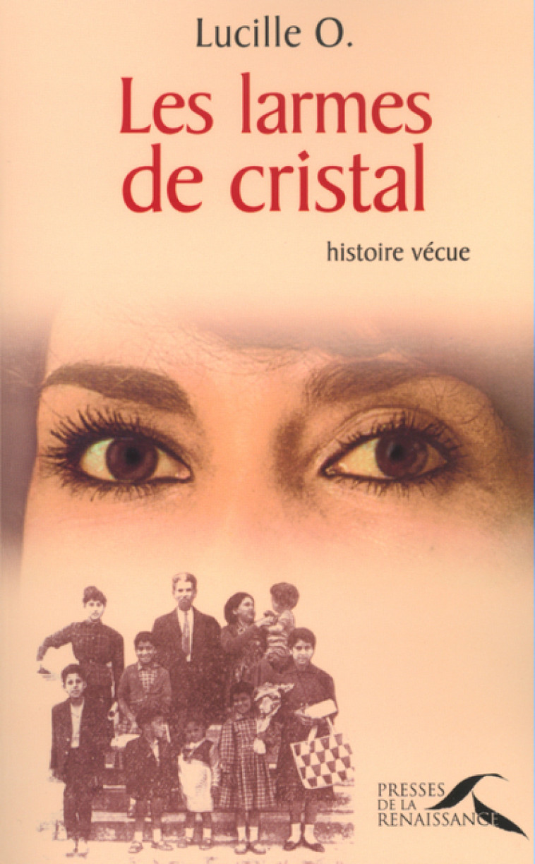 Les larmes de cristal -  Lucille O. - PRESSES RENAISS