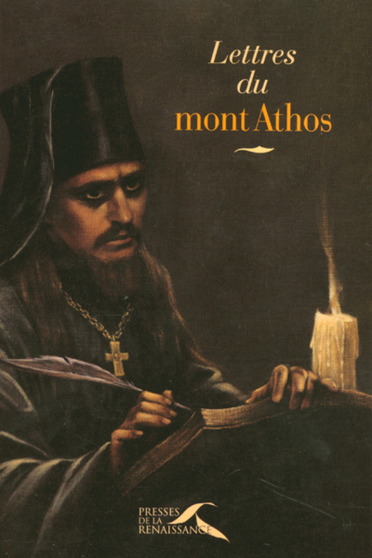 Lettres du Mont Athos -  Collectif - PRESSES RENAISS