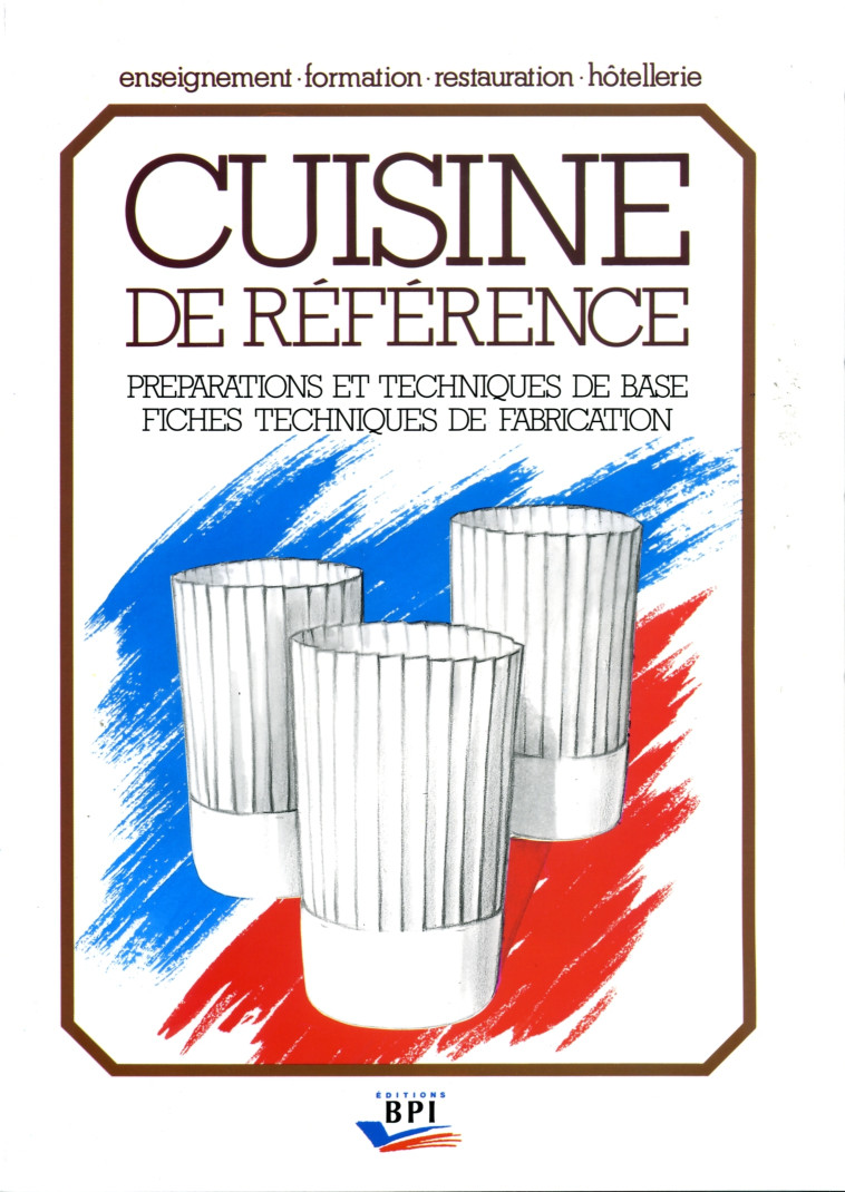 Cuisine de référence Maincent - (remplacé par isbn 9782857089261) - M. MAINCENT - EDITIONS BPI