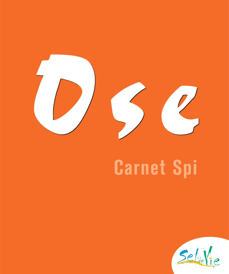 Sel de Vie - 13/15 ans - Ose carnet SPI + DVD -  SERVICE DE CATÉCHÈSE DU DIOCÈSE DE QUIMPER - CRER BAYARD