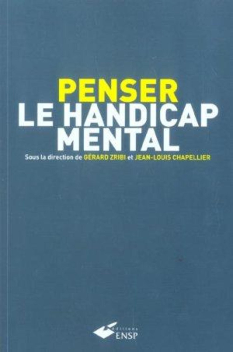 PENSER LE HANDICAP MENTAL -  ZRIBI/CHAPELLIER - EHESP