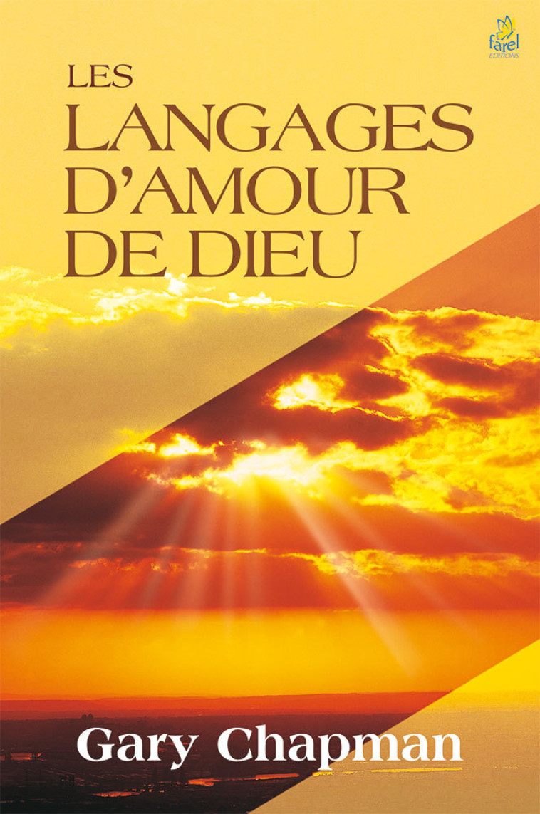 Les langages d'amour de Dieu - Gary Chapman - FAREL