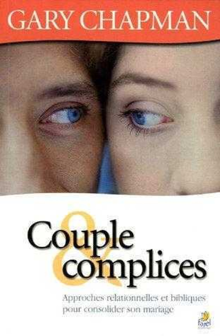 Couples et complices - Gary Chapman - FAREL