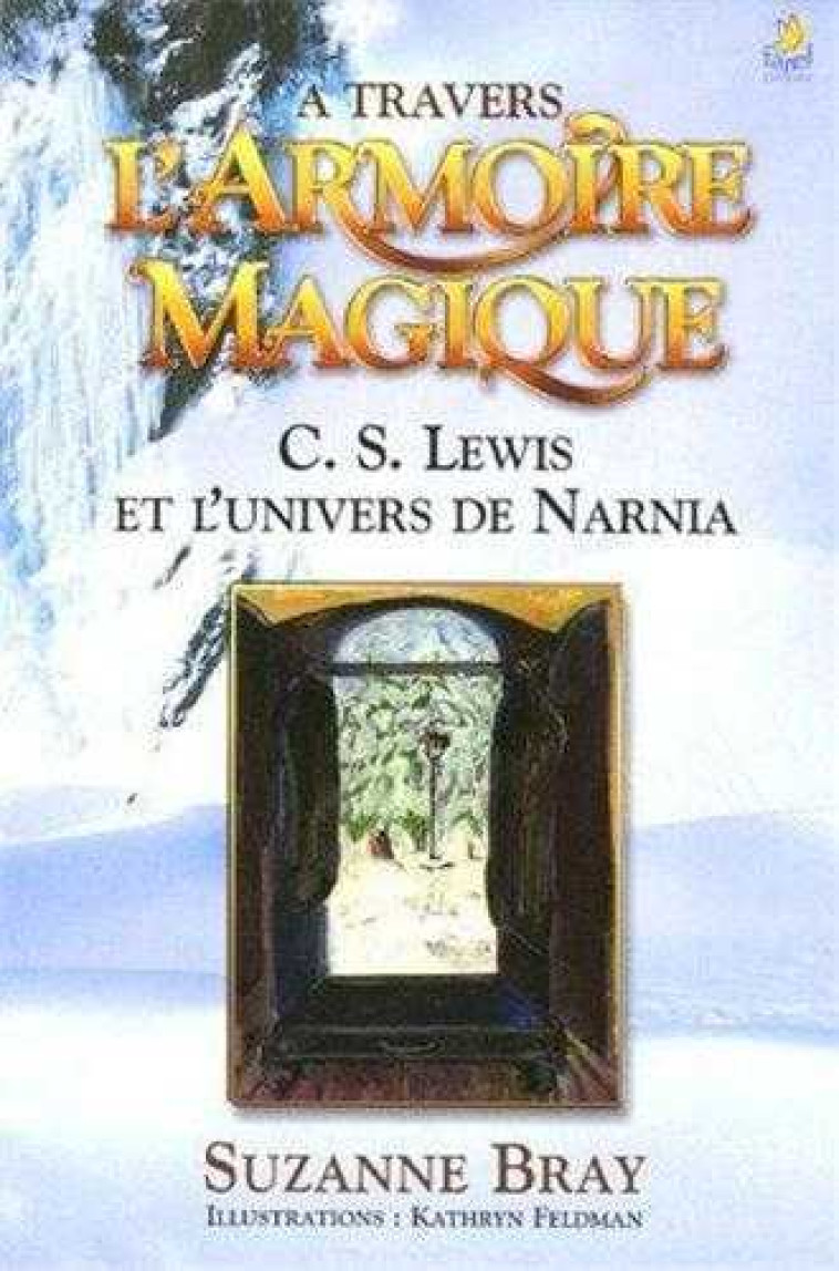 A travers l'armoire magique - Suzanne Bray - FAREL