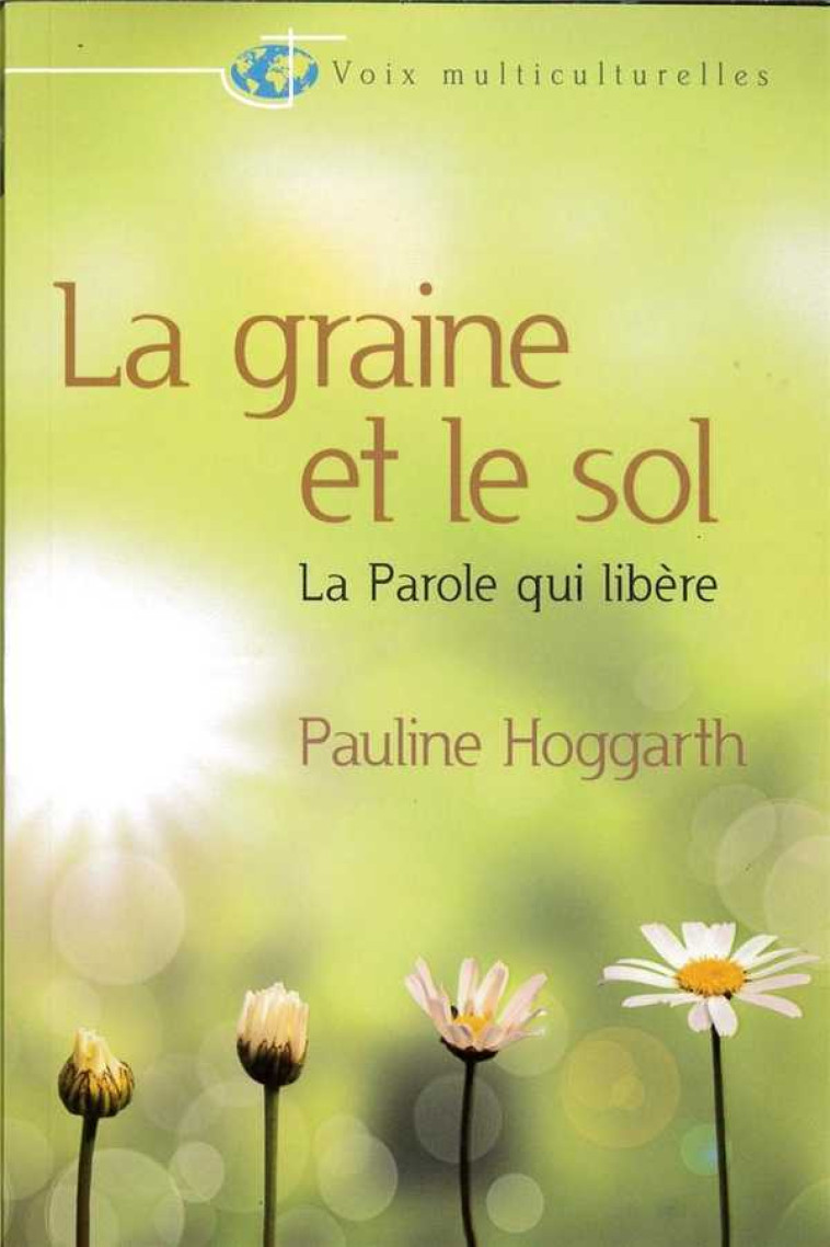 La graine et le sol - Pauline HOGGARTH - FAREL