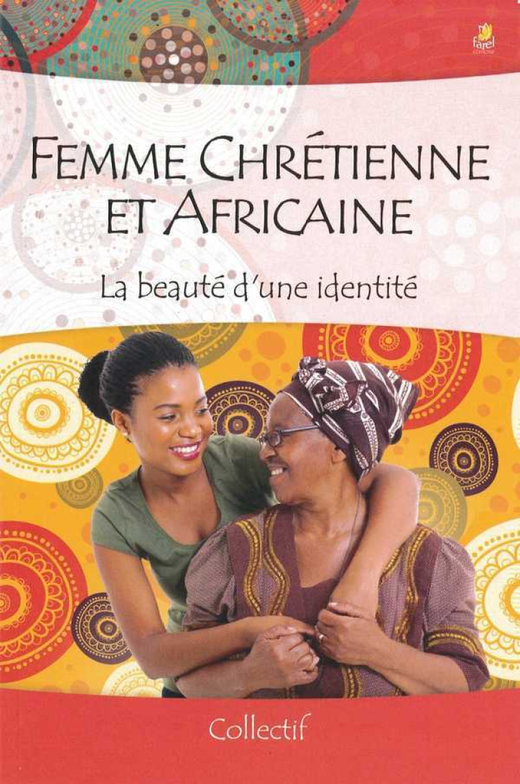 Femme chrétienne et africaine -  Collectif - FAREL