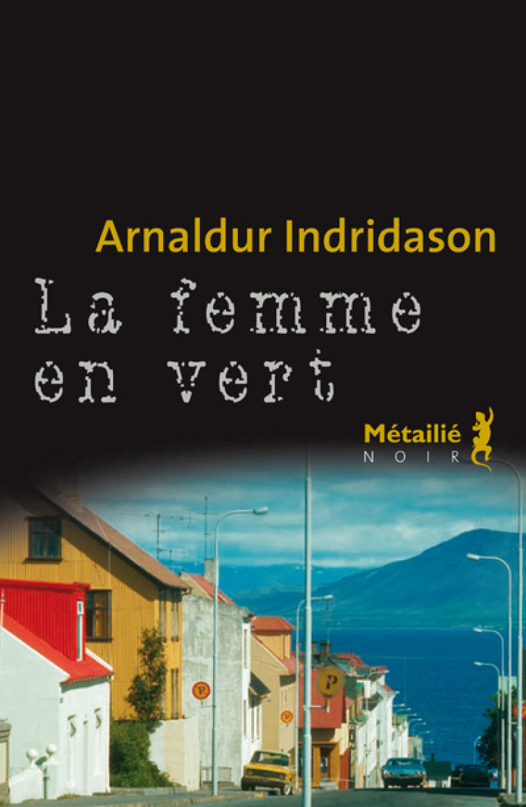 La Femme en vert - Arnaldur Indridason - METAILIE