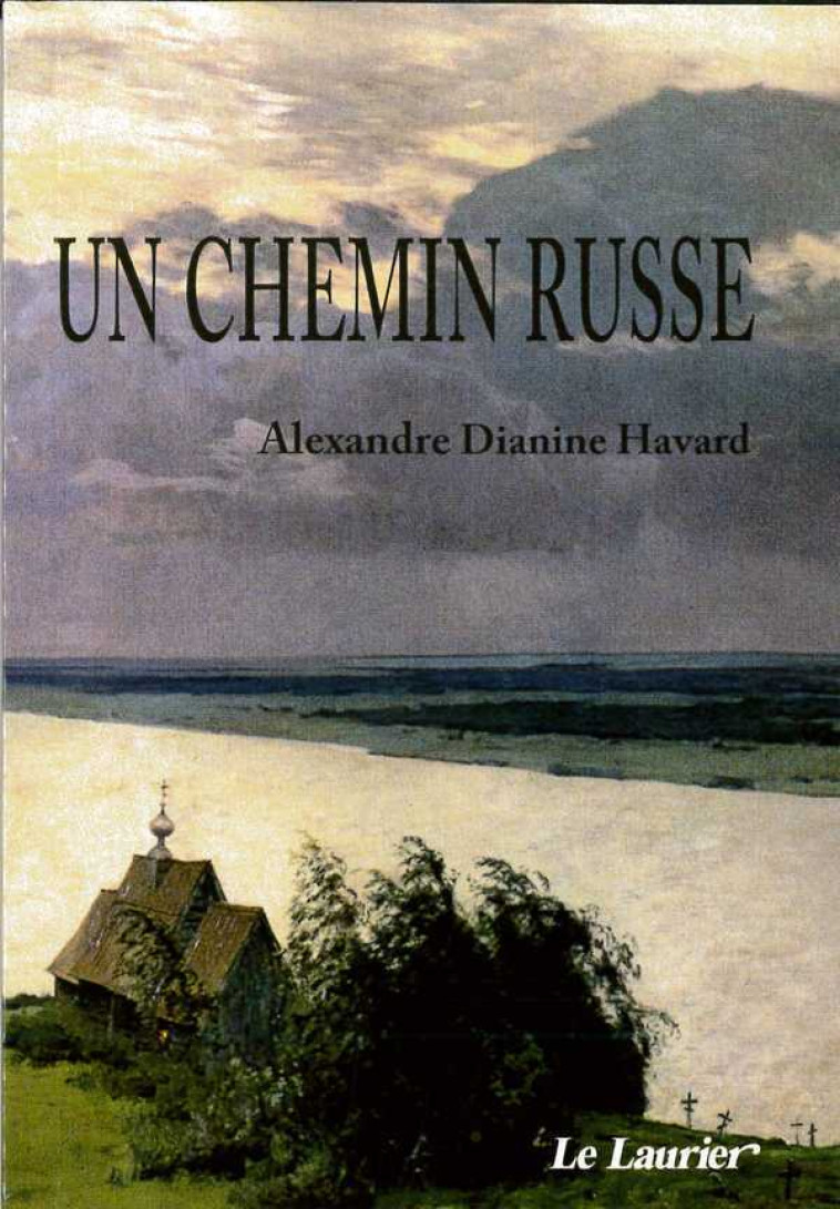 Un chemin russe - Alexandre Dianine-Havard - LAURIER