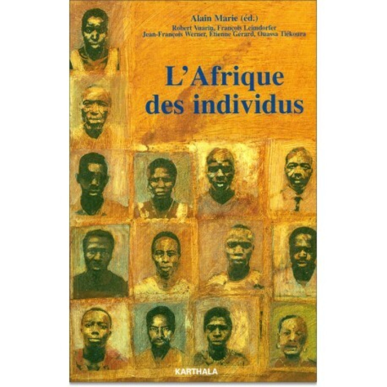 L'Afrique des individus - Alain Marie - KARTHALA