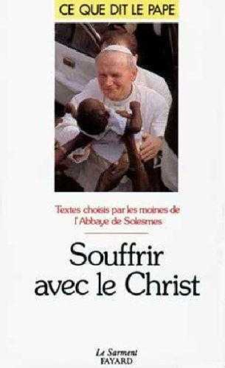 Souffrir avec le Christ - SOLESMES - JUBILE