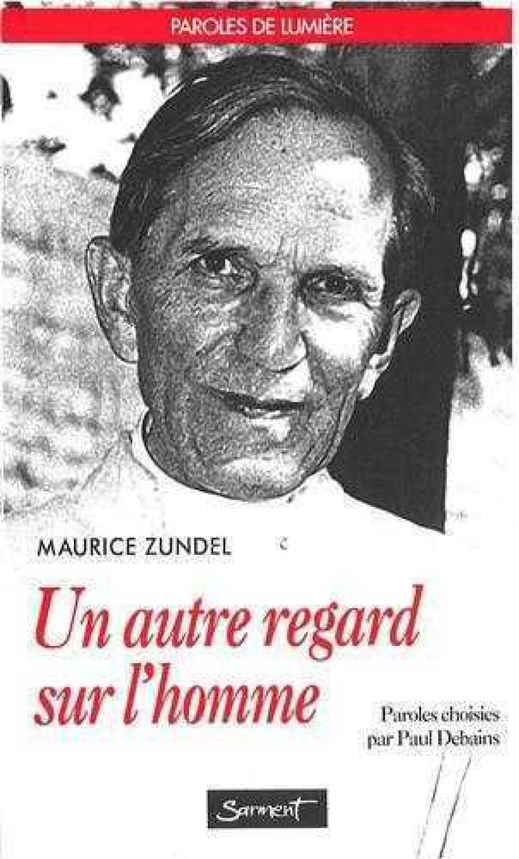 Un autre regard sur l'homme - ZUNDEL M - JUBILE