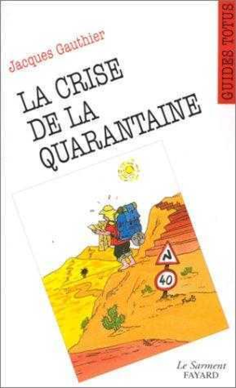 Guide Totus - La crise de la quarantaine - JACQUES GAUTHIER - JUBILE