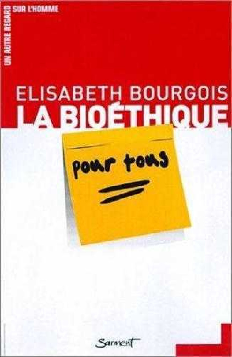 La Bioéthique pour tous - Elisabeth BOURGOIS - JUBILE