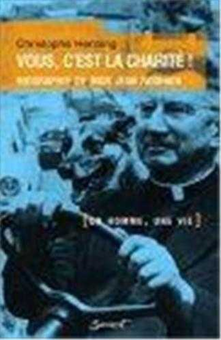 Vous, c'est la charité ! - Biographie de Mgr Jean Rodhain - Christophe Henning - JUBILE