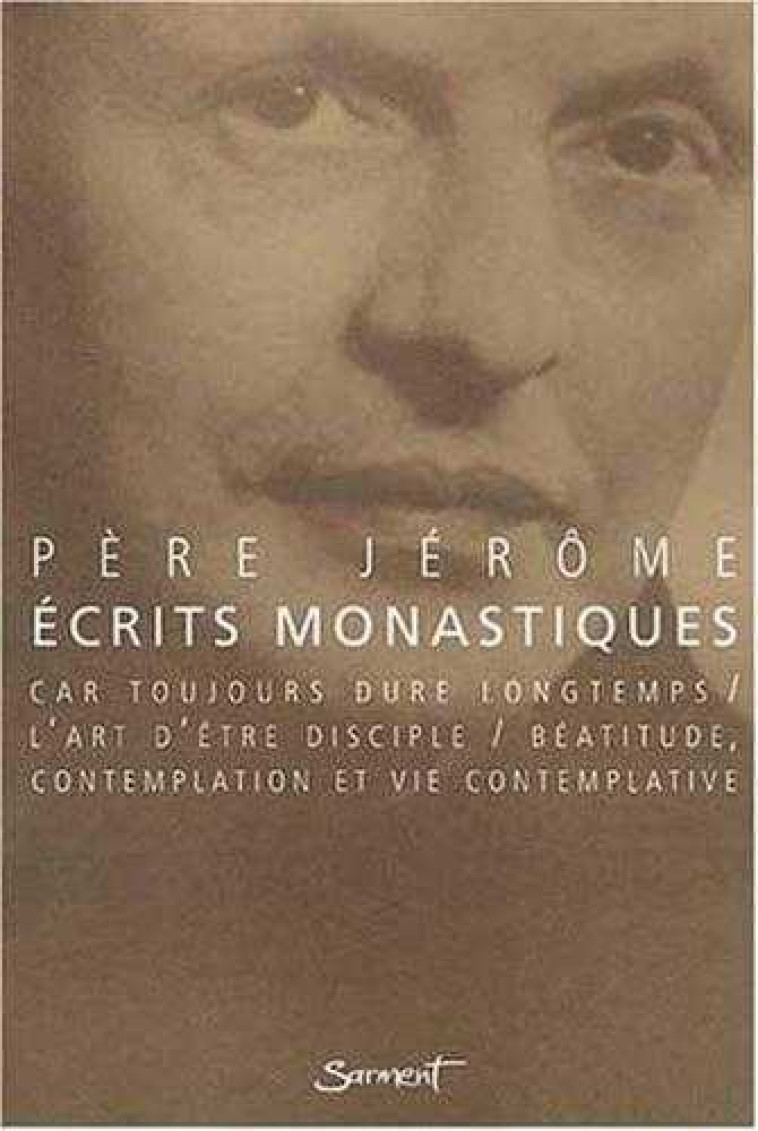 Écrits monastiques - Père Jérôme - JUBILE