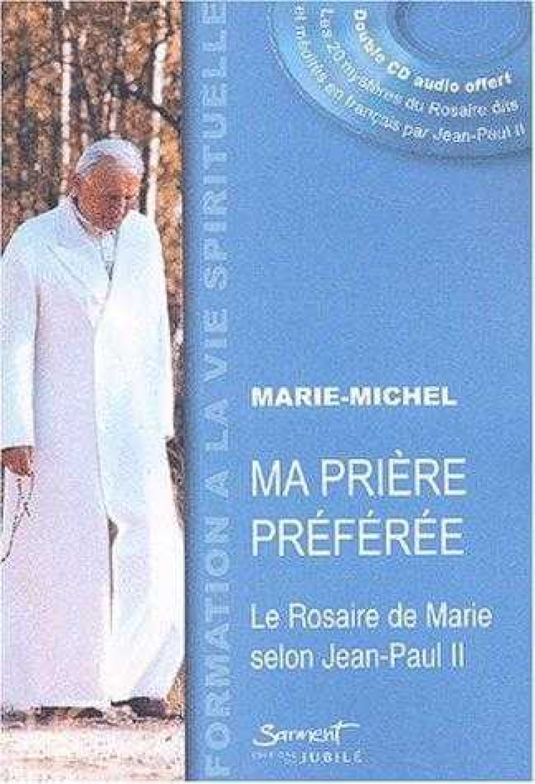 Ma prière préférée - Frère Marie-Michel - JUBILE