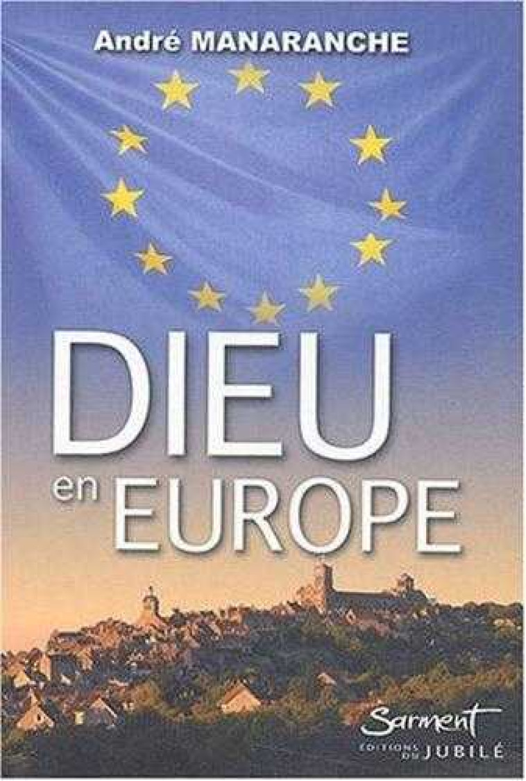 Dieu en Europe - André Manaranche - JUBILE