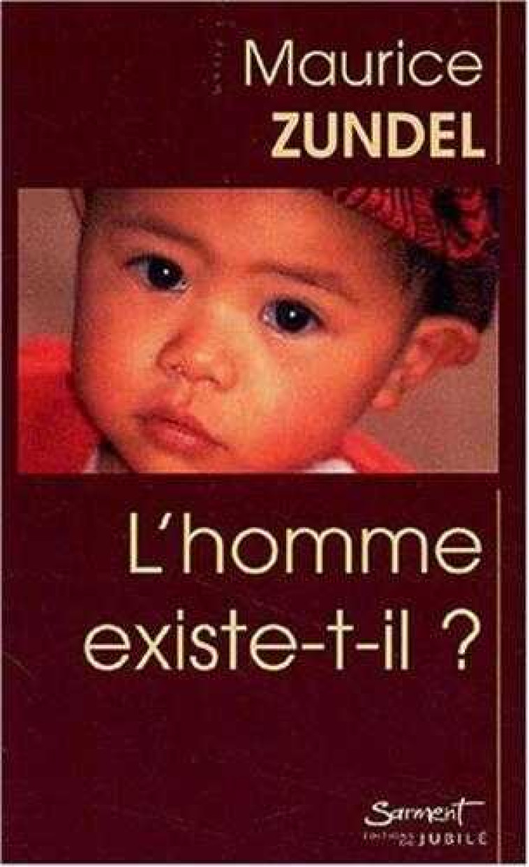 L'homme existe-t-il ? - Maurice Zundel - JUBILE