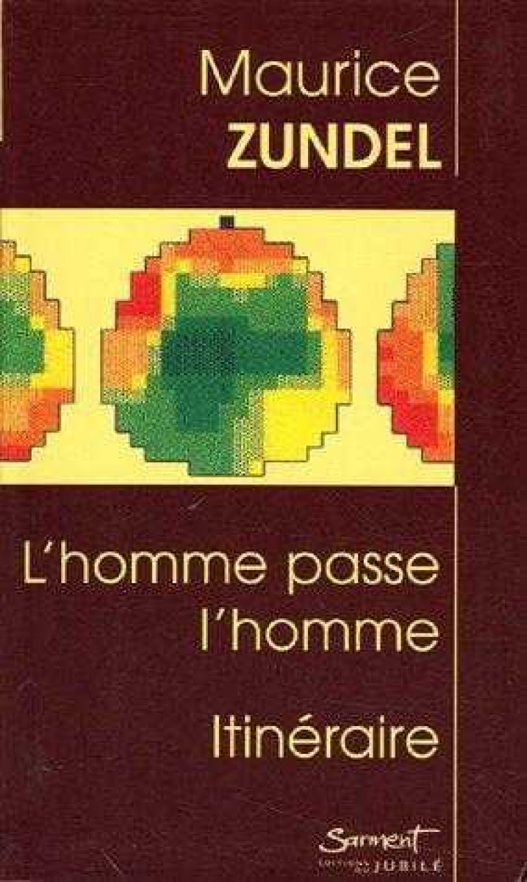 L'Homme passe l'homme - Maurice Zundel - JUBILE