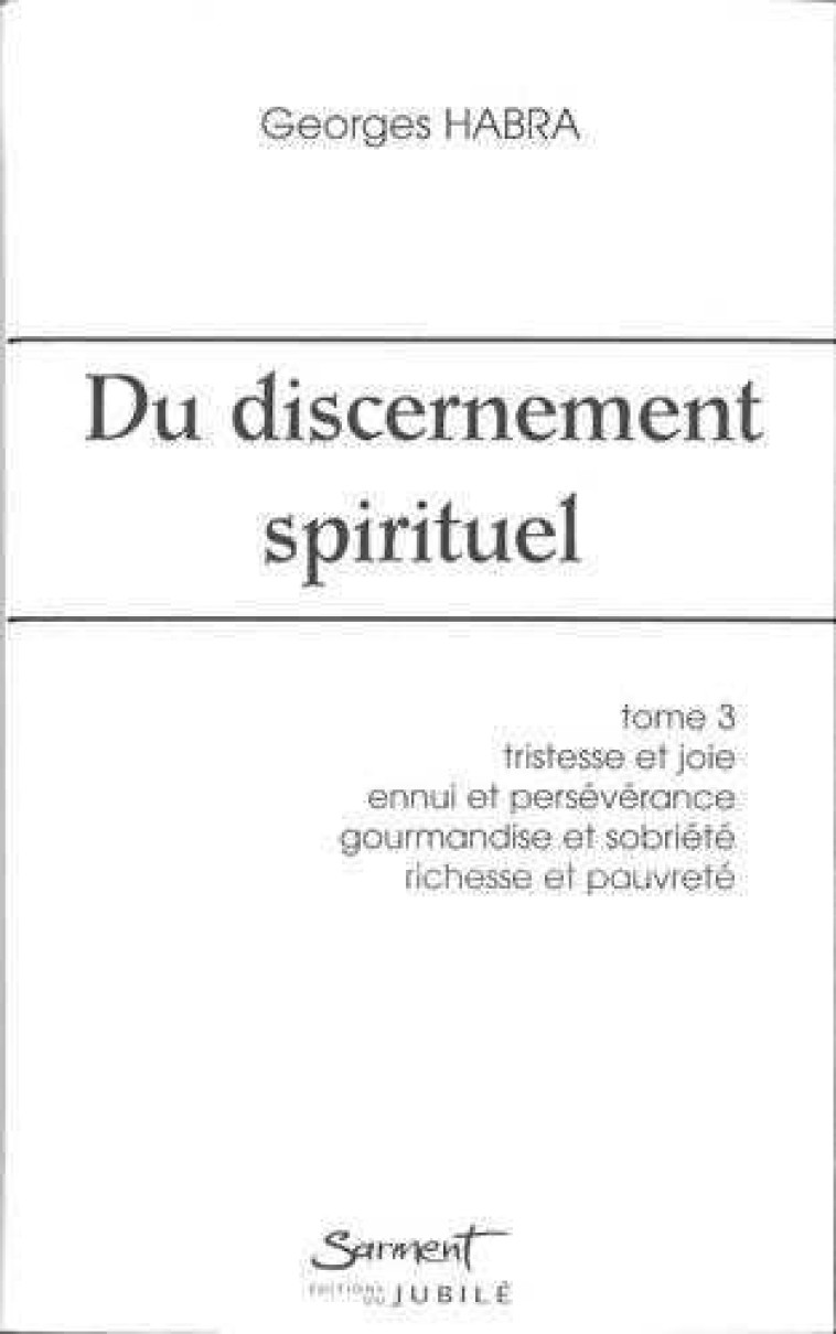 Du discernement spirituel - Tome 3 - Georges HABRA - JUBILE