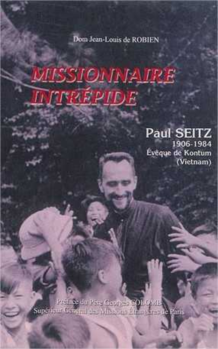 Missionnaire intrépide - Jean-Louis De ROBIEN - JUBILE