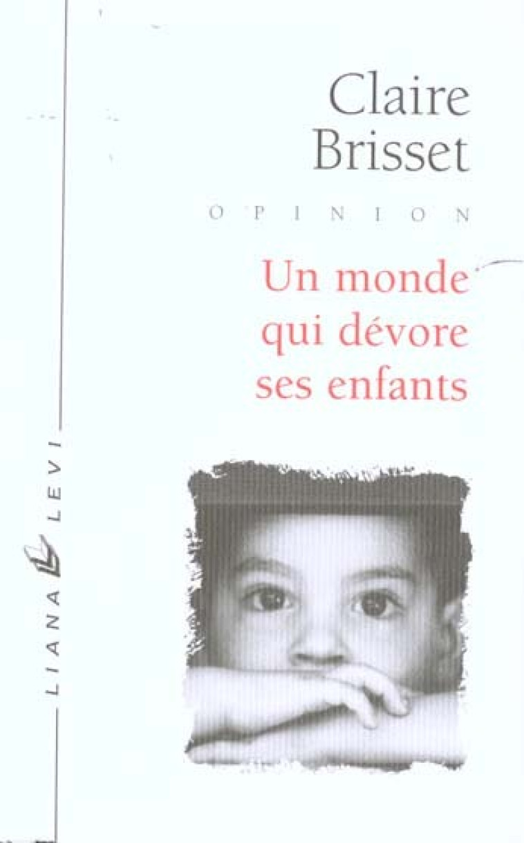 Un monde qui dévore ses enfants - Claire Brisset - LEVI