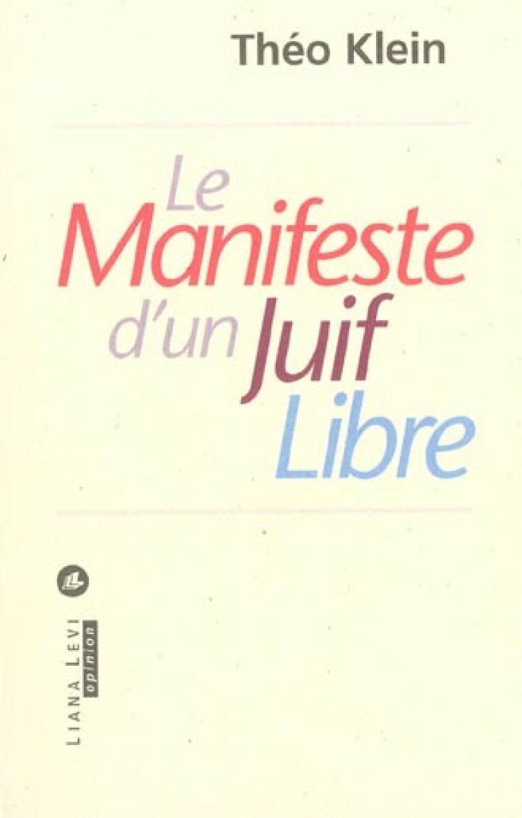 Manifeste d'un juif libre - Théo Klein - LEVI