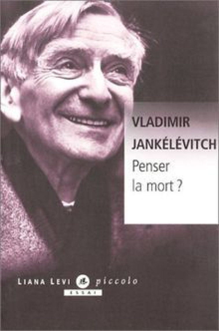 Penser la mort ? - Vladimir Jankélévitch - LEVI