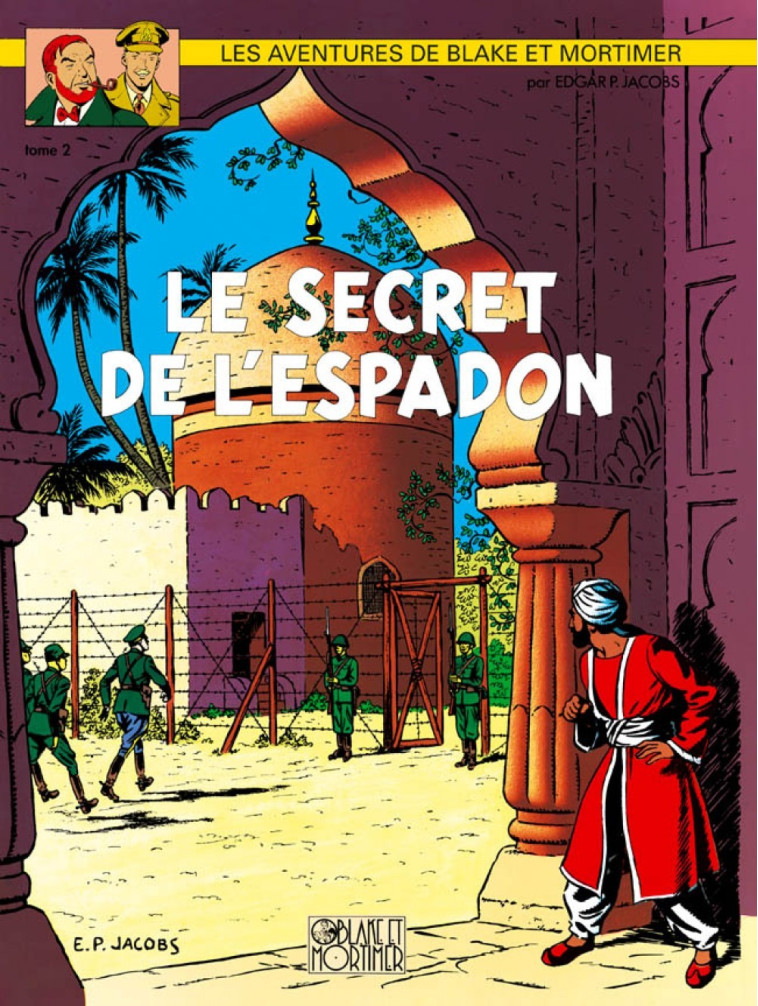 Blake & Mortimer - Tome 2 - Le Secret de l'Espadon - Tome 2 - Edgar P. JACOBS - BLAKE MORTIMER