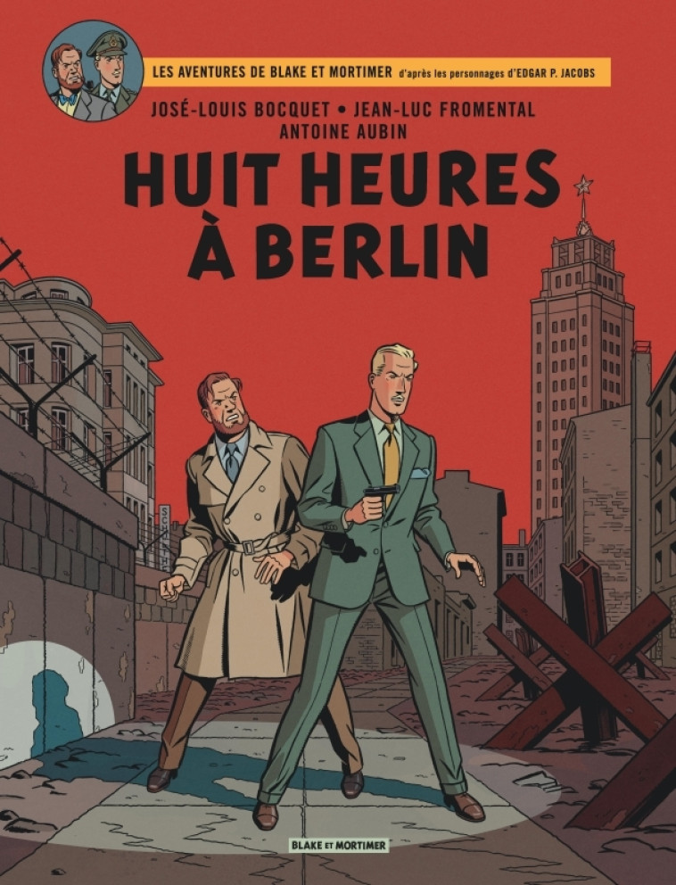 Blake & Mortimer - Tome 29 - Huit heures à Berlin -  Aubin Antoine - BLAKE MORTIMER