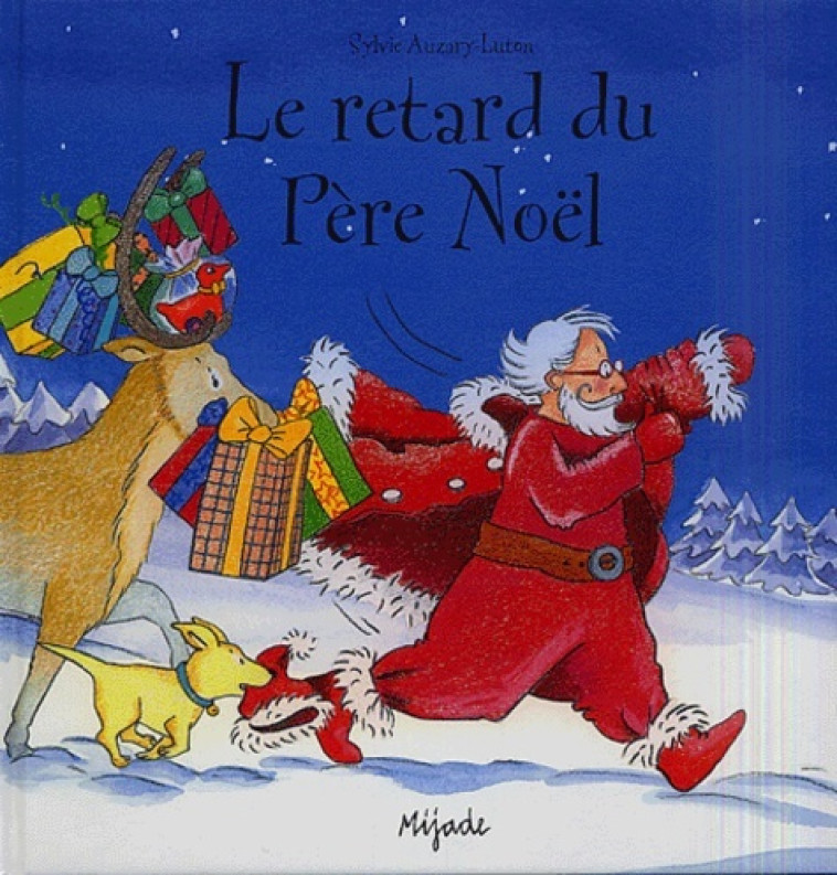 retard du pere noel - Sylvie Auzary-Luton - MIJADE