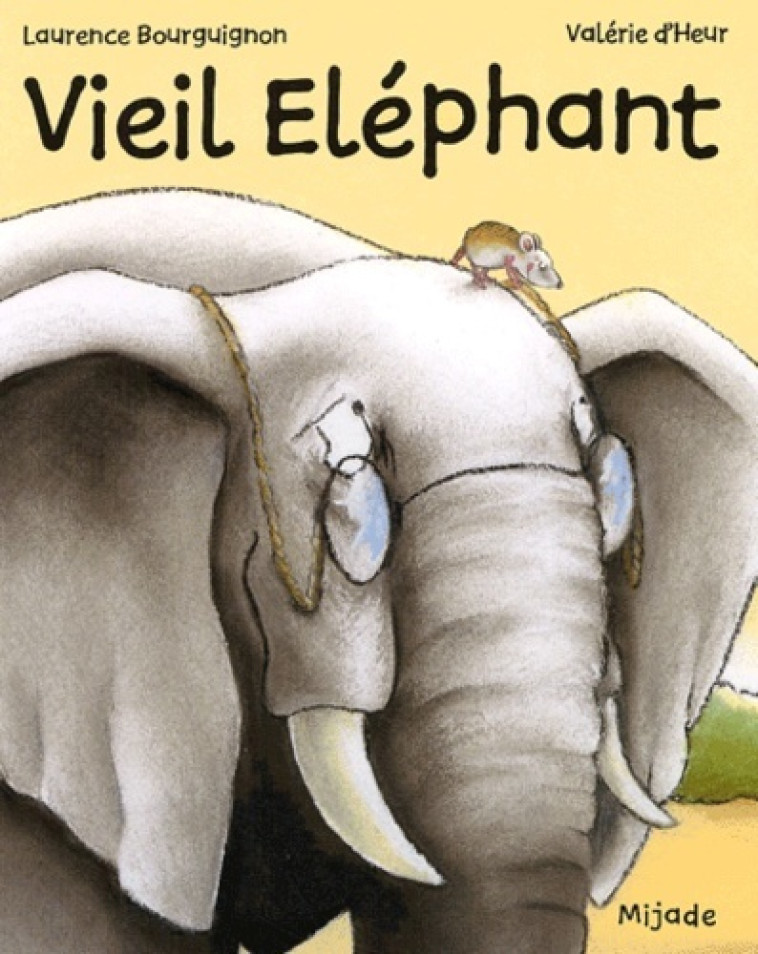 VIEIL ELEPHANT - HEUR VALERIE D - MIJADE